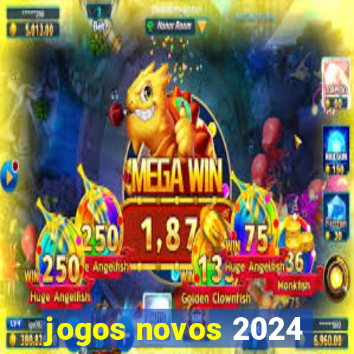 jogos novos 2024